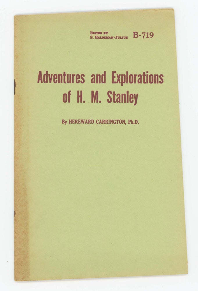Item #25946 Adventures and Explorations of H.M. Stanley [B-719]. Hereward Carrington.