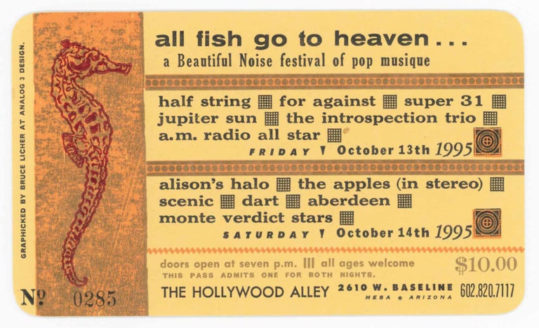Item #26187 Letterpress Ticket to All Fish Go to Heaven. . . a Beautiful Noise Festival of Pop Musique. Bruce Licher.