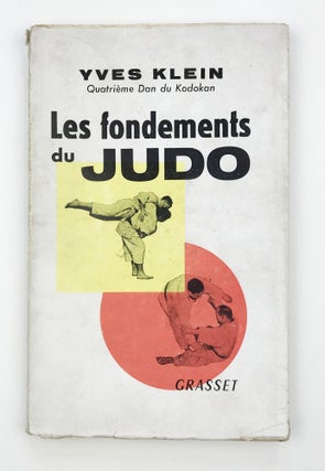 Item #26426 Les Fondements du Judo [Inscribed]. Yves Klein