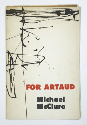 Item #26675 For Artaud. Michael McClure