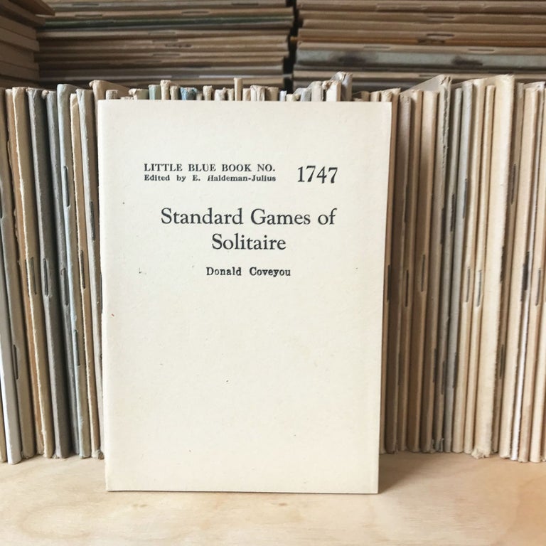 Item #26749 Standard Games of Solitaire [Little Blue Book No. 1747]. Donald Coveyou.