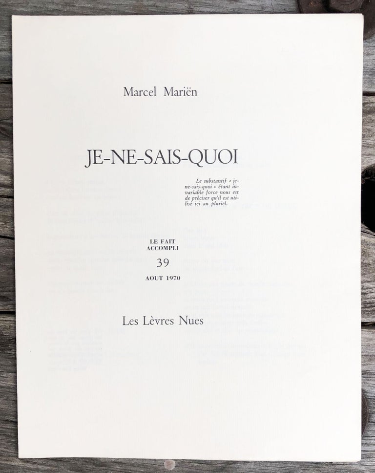 Item #26914 Je-Ne-Sais-Quoi. Le Fait Accompli 39. Marcel Marien.