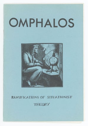 Item #28198 Omphalos 1. Ramifications of Situationist Theory. Paul Sieveking, ed