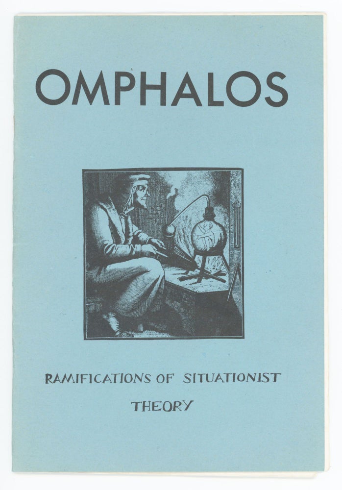Item #28198 Omphalos 1. Ramifications of Situationist Theory. Paul Sieveking, ed.