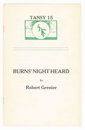 Item #28340 Burns' Night Heard. Robert Grenier