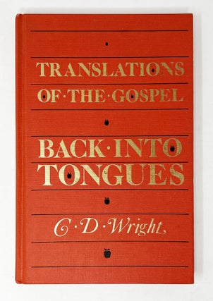 Item #28857 Translations of the Gospel Back Into Tongues. C. D. Wright