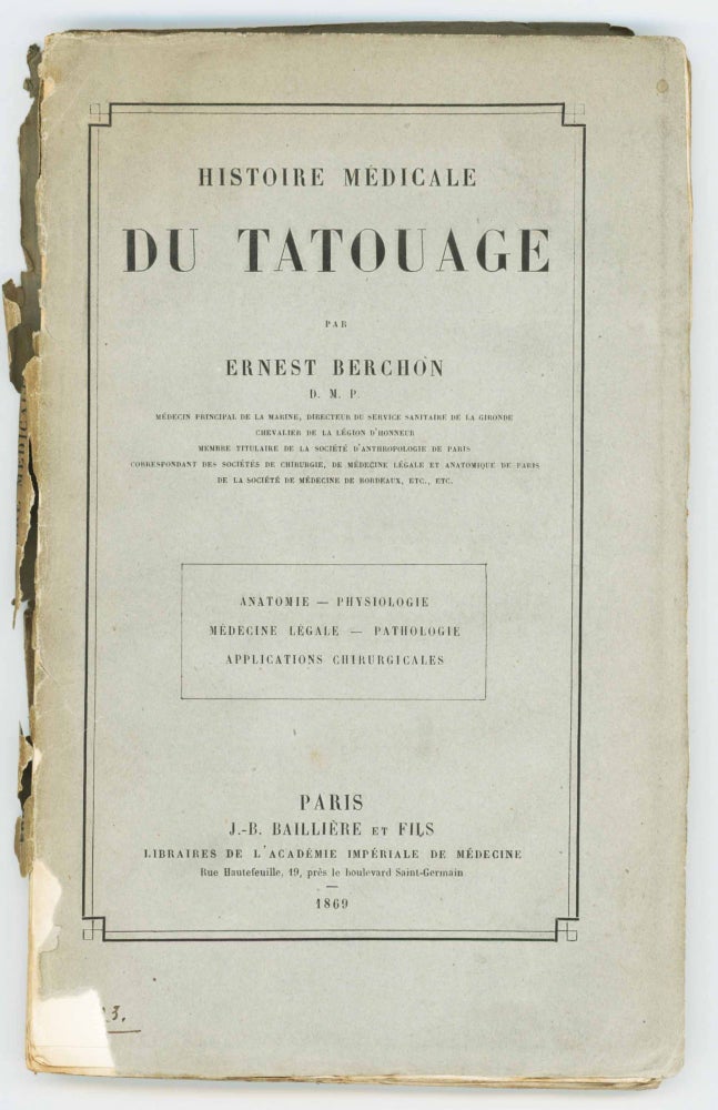 Item #29241 Histoire Médicale du Tatouage. Ernest Berchon, D. M. P.