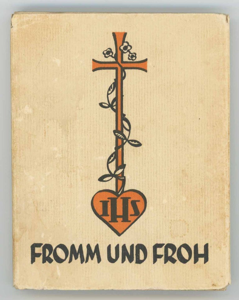 Item #29251 Fromm und Froh: Ein Meßbüchlein f. Kinder. Melchior. Sister Eberhardis Kohlstedt Grossek.