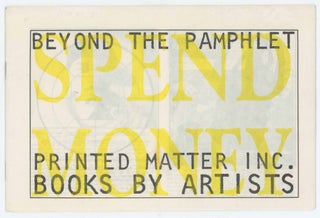 Item #29294 Beyond the Pamphlet / Spend Money. Printed Matter, Sonic Youth