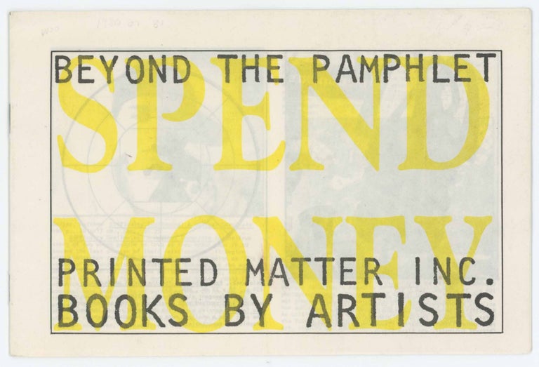 Item #29294 Beyond the Pamphlet / Spend Money. Printed Matter, Sonic Youth.