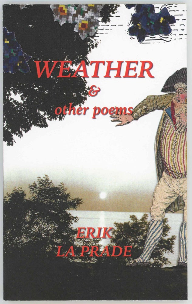 Item #29470 Weather & Other Poems. Erik La Prade.