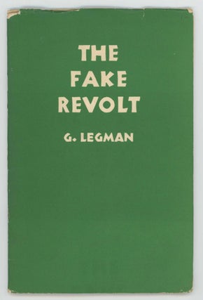 Item #29842 The Fake Revolt. G. Legman, Gershon