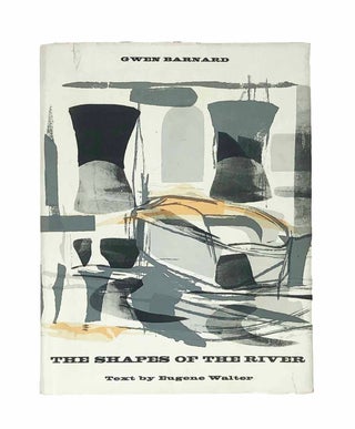 Item #30059 The Shapes of the River: The London Thames. Gwen Barnard, Eugene Walter
