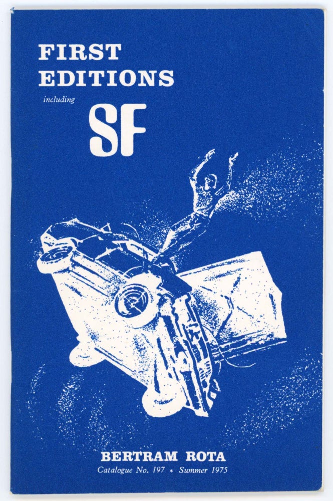 Item #30187 Catalog No. 197. First Editions Including SF. Bertram Rota.