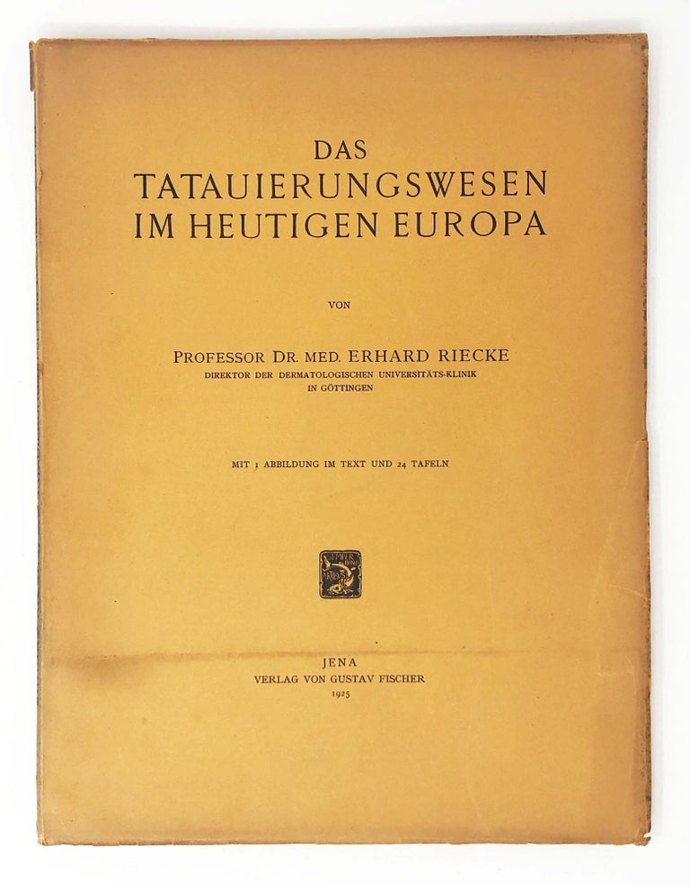 Item #30195 Das Tatauierungswesen im Heutigen Europa. Erhard Riecke.