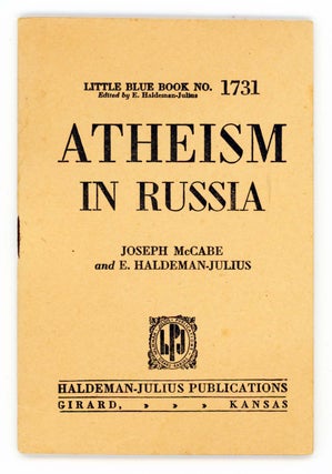Item #30209 Atheism in Russia [Little Blue Book No. 1731]. Joseph McCabe, E. Haldeman-Julius