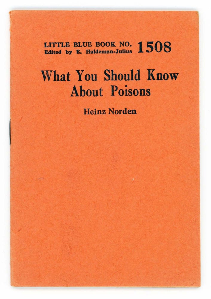 Item #30214 What You Should Know About Poisons [Little Blue Book No. 1508]. Heinz Norden.