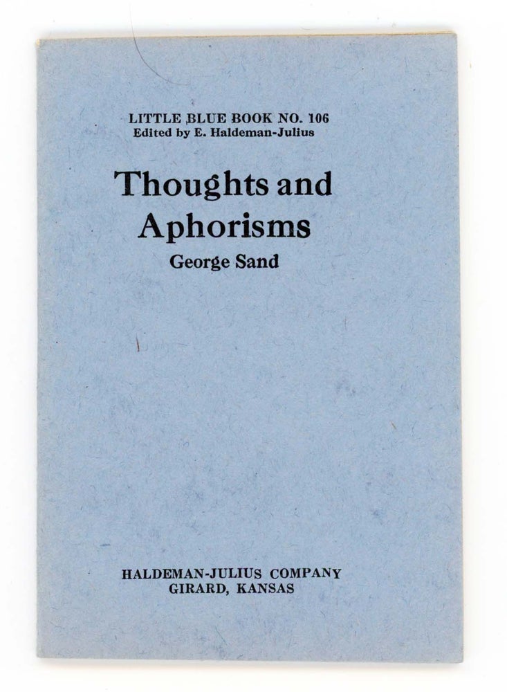 Item #30218 Thoughts and Aphorisms [Little Blue Book No. 106]. George Sand.