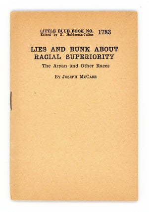 Item #30227 LIES AND BUNK ABOUT RACIAL SUPERIORITY. The Aryan and Other Races [Little Blue Book...