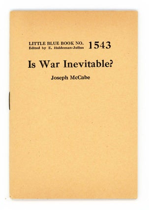 Item #30231 Is War Inevitable? [Little Blue Book No. 1543]. Joseph McCabe