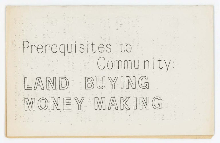 Item #30263 Prerequsites to Community: LAND BUYING MONEY MAKING. HOW TO BUY LAND & WAYS TO MAKE MONEY. Lincoln B. Young, Mike Wheelock.