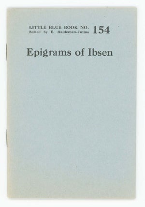 Item #30350 Epigrams of Ibsen [Little Blue Book No. 154]. Henrik Ibsen