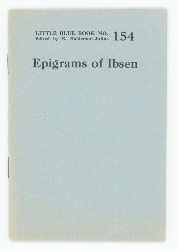 Item #30350 Epigrams of Ibsen [Little Blue Book No. 154]. Henrik Ibsen.