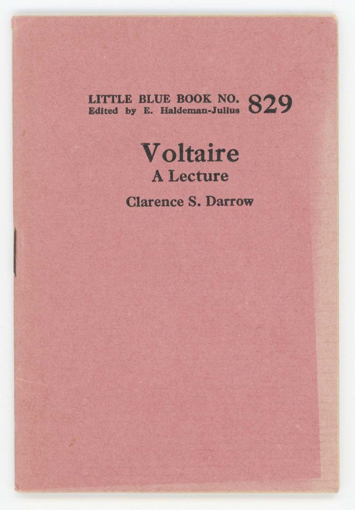 Item #30357 Voltaire: A Lecture [Little Blue Book No. 829]. Clarence S. Darrow.