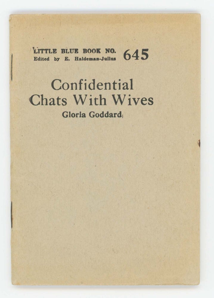 Item #30359 Confidential Chats With Wives [Little Blue Book No. 645]. Gloria Goddard.