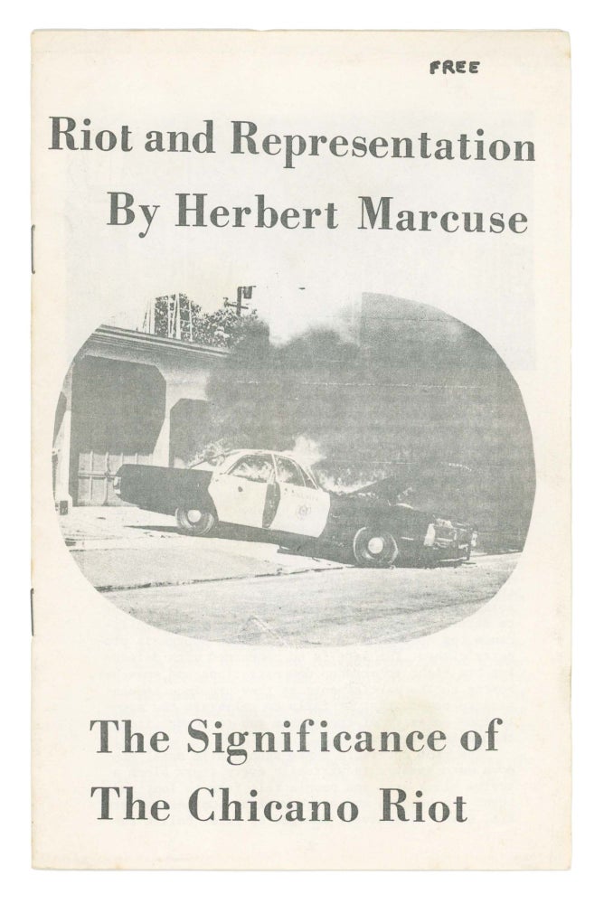 Item #30360 Riot and Representation: The Significance of the Chicano Riot. Herbert Marcuse, 1044.