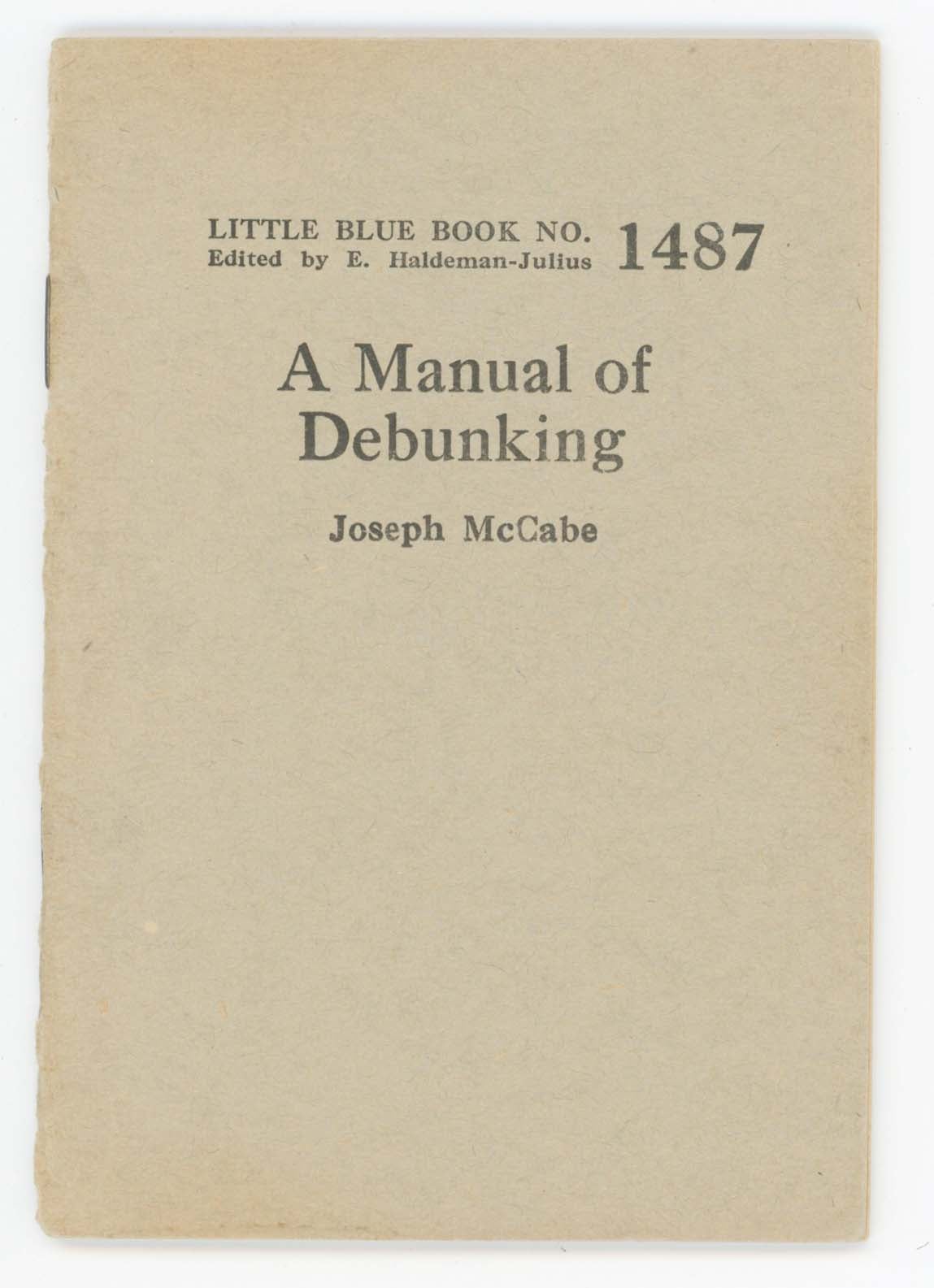 A Manual of Debunking Little Blue Book No. 1487 by Joseph McCabe on  Division Leap