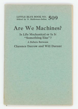Item #30382 Are We Machines? Is Life Mechanical or Is It “Something Else”? A Debate Between...