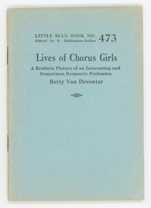 Item #30405 Lives of Chorus Girls. A Realistic Picture of an Interesting and Sometimes Romantic...
