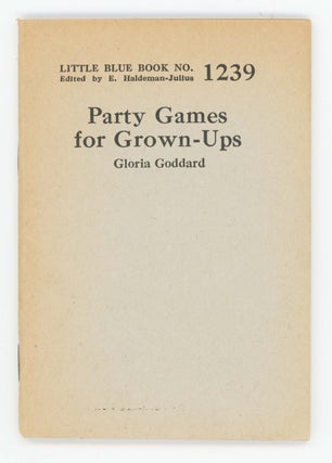 Item #30416 Party Games for Grown-Ups [Little Blue Book No. 1239]. Gloria Goddard