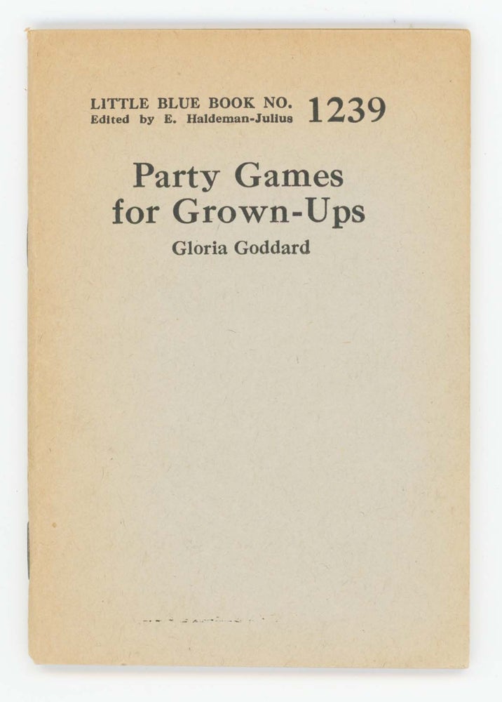 Item #30416 Party Games for Grown-Ups [Little Blue Book No. 1239]. Gloria Goddard.