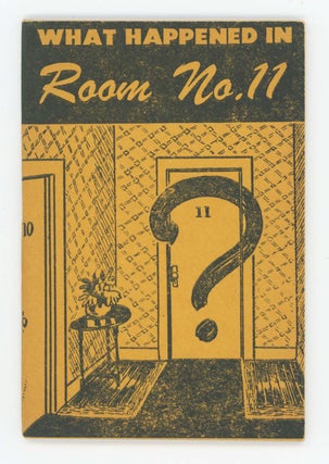 Item #30420 What Happened in Room No. 11 [Cover Title]. Room Number Eleven and Other Stories....