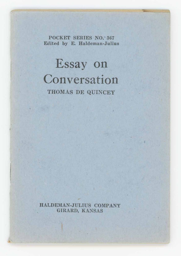 Item #30441 Essay on Conversation. Five Cent Pocket Series No. 367. Thomas De Quincey.
