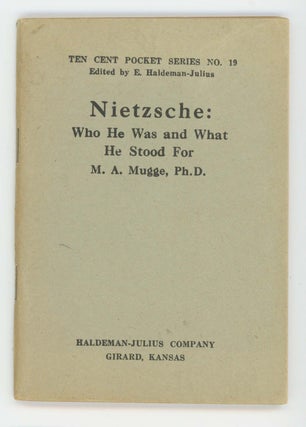 Item #30465 Nietzsche: Who He Was And What He Stood For [Ten Cent Pocket Series No. 19]. M. A....