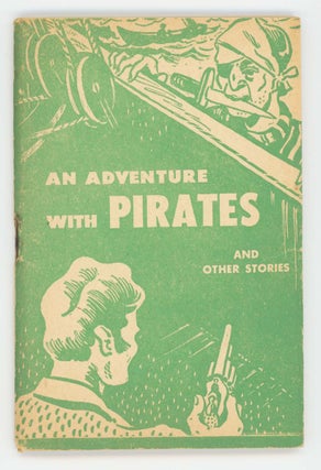 Item #30481 An Adventure With Pirates [Cover Title]. Book of Real Adventures [Little Blue Book...