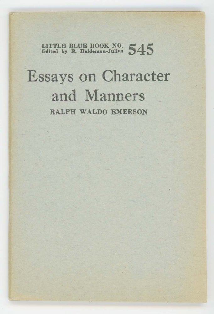 Item #30490 Essays on Character and Manners [Little Blue Book No. 545]. Ralph Waldo Emerson.