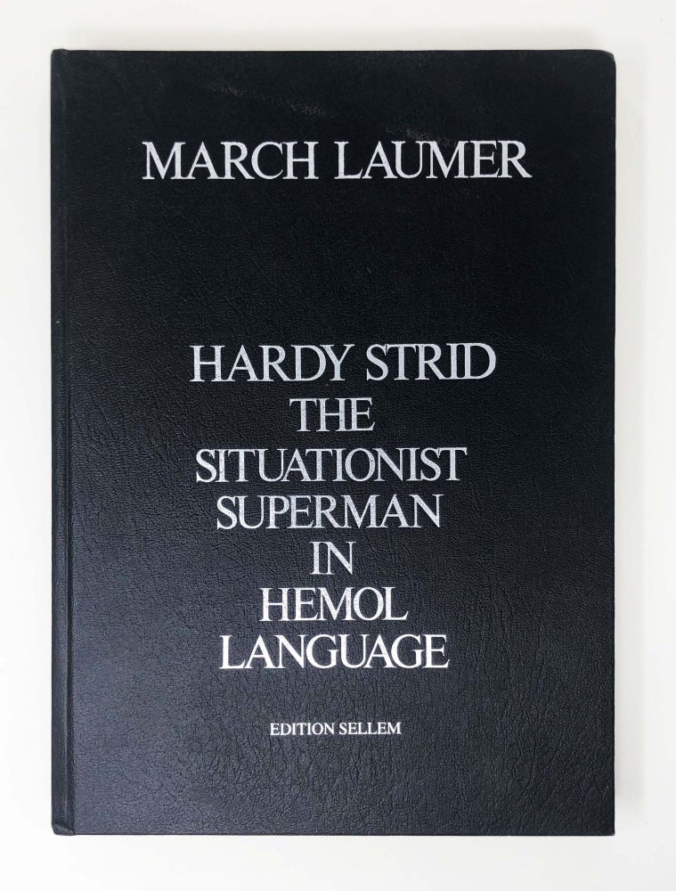 Item #30503 Hardy Strid The Situationist Superman in Hemol Language. Hardy. March Laumer Strid.