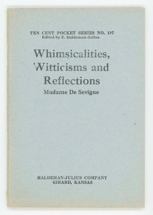 Item #30507 Whimsicalities, Witticisms and Reflections [Ten Cent Pocket Series No. 197]. Madame...