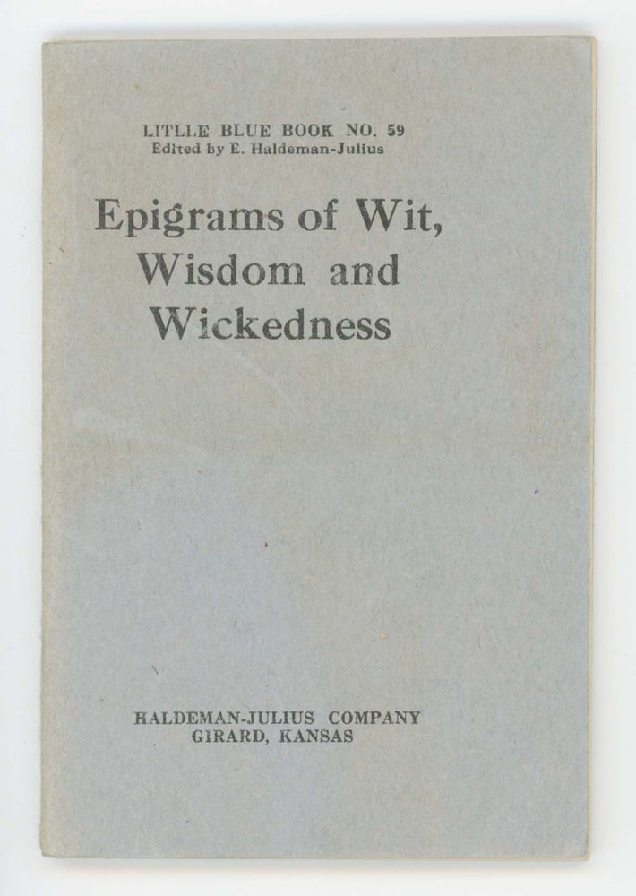 Item #30511 Epigrams of Wit, Wisdom, and Wickedness [Little Blue Book No. 59]. Oscar Wilde.