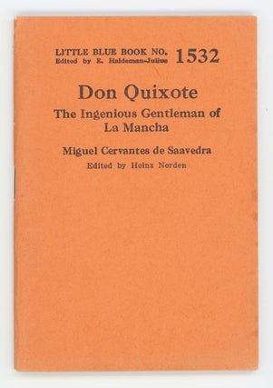 Item #30557 Don Quixote: The Ingenious Gentleman of La Mancha [Little Blue Book No. 1532]. Miguel...