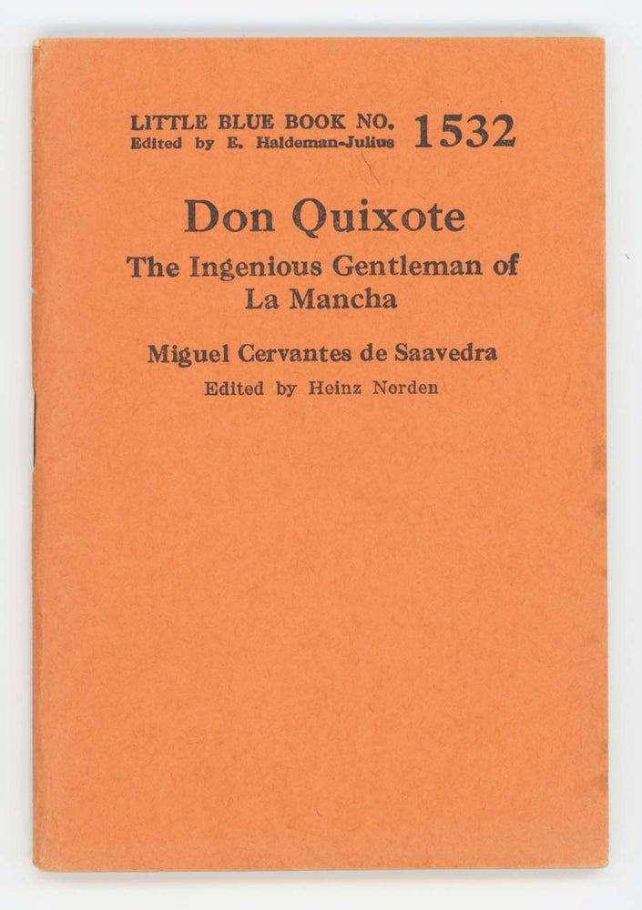 Item #30557 Don Quixote: The Ingenious Gentleman of La Mancha [Little Blue Book No. 1532]. Miguel de Saavedra Cervantes.