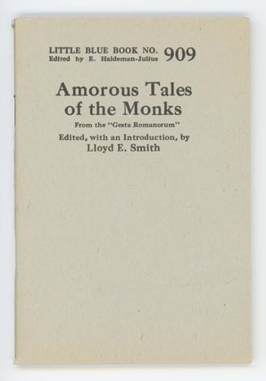 Item #30569 Amorous Tales of the Monks. From the "Gesta Romanorum." [Little Blue Book No. 909]....