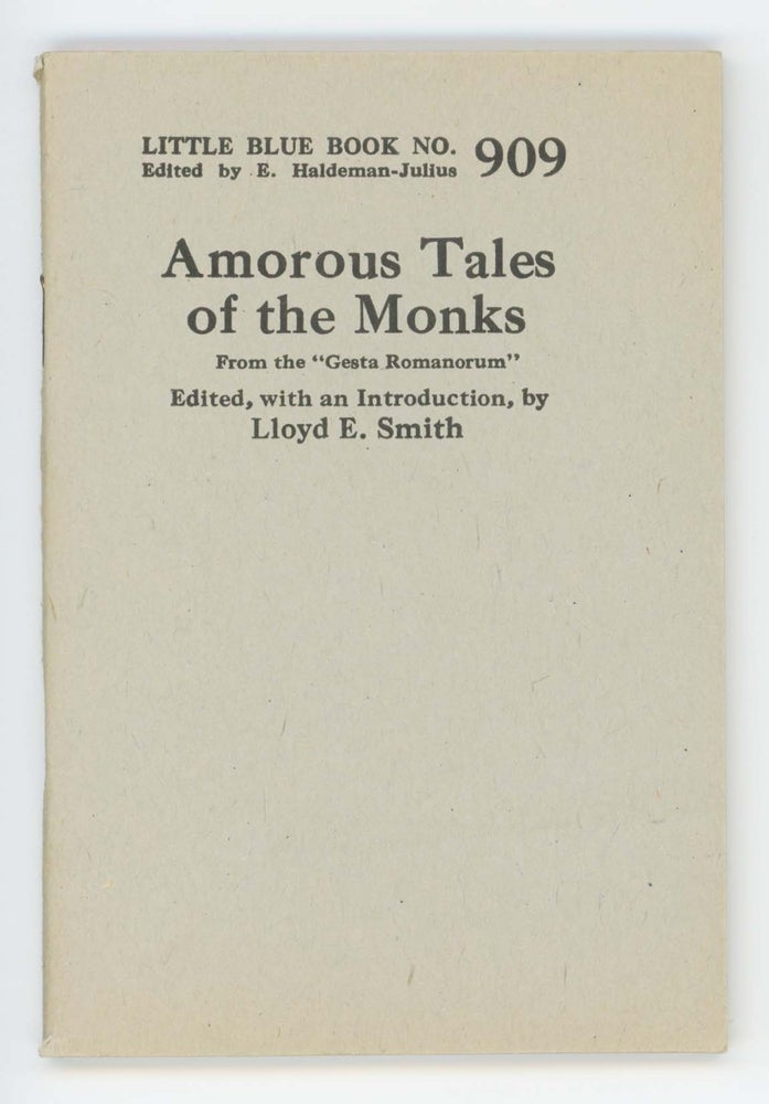 Item #30569 Amorous Tales of the Monks. From the "Gesta Romanorum." [Little Blue Book No. 909]. Anonymous.