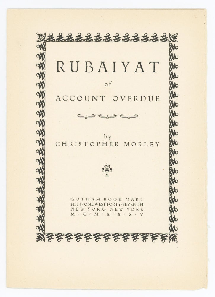 Item #30655 Rubaiyat of Account Overdue. Christopher Morley.