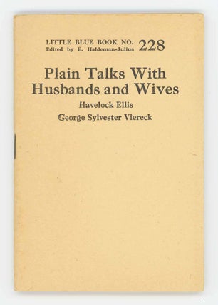 Item #30707 Plain Talks With Husbands and Wives [Little Blue Book No. 228]. Havelock Ellis,...