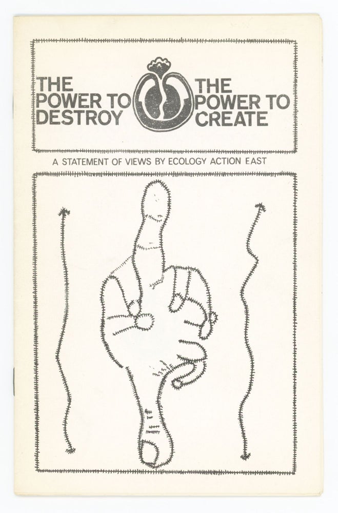 Item #30815 The Power to Destroy, The Power to Create: A Statement of Views by Ecology Action East. Murray Bookchin.